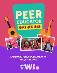 Peer Educator Gathering dan Kampanye Perlindungan Anak